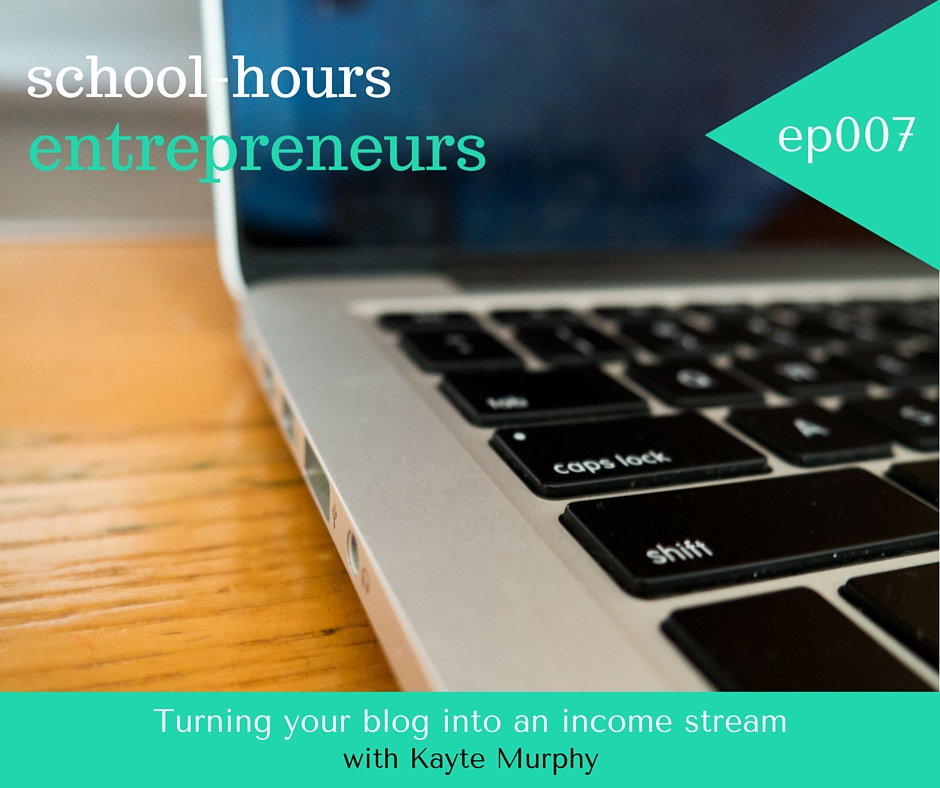 Ep 007: Making money from blogging